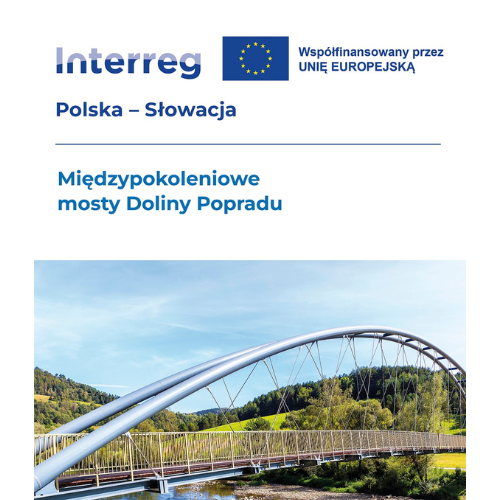 Informacja o realizacji projektu ”Międzypokoleniowe Mosty Doliny Popradu”